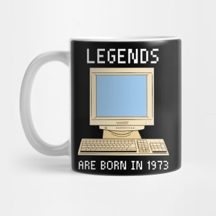 Legends are born in 1973 Funny Birthday. Mug